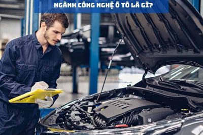 Công nghệ ô tô thi khối nào? Cần học những gì?