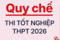 Quy chế thi tốt nghiệp trung học phổ thông năm 2026